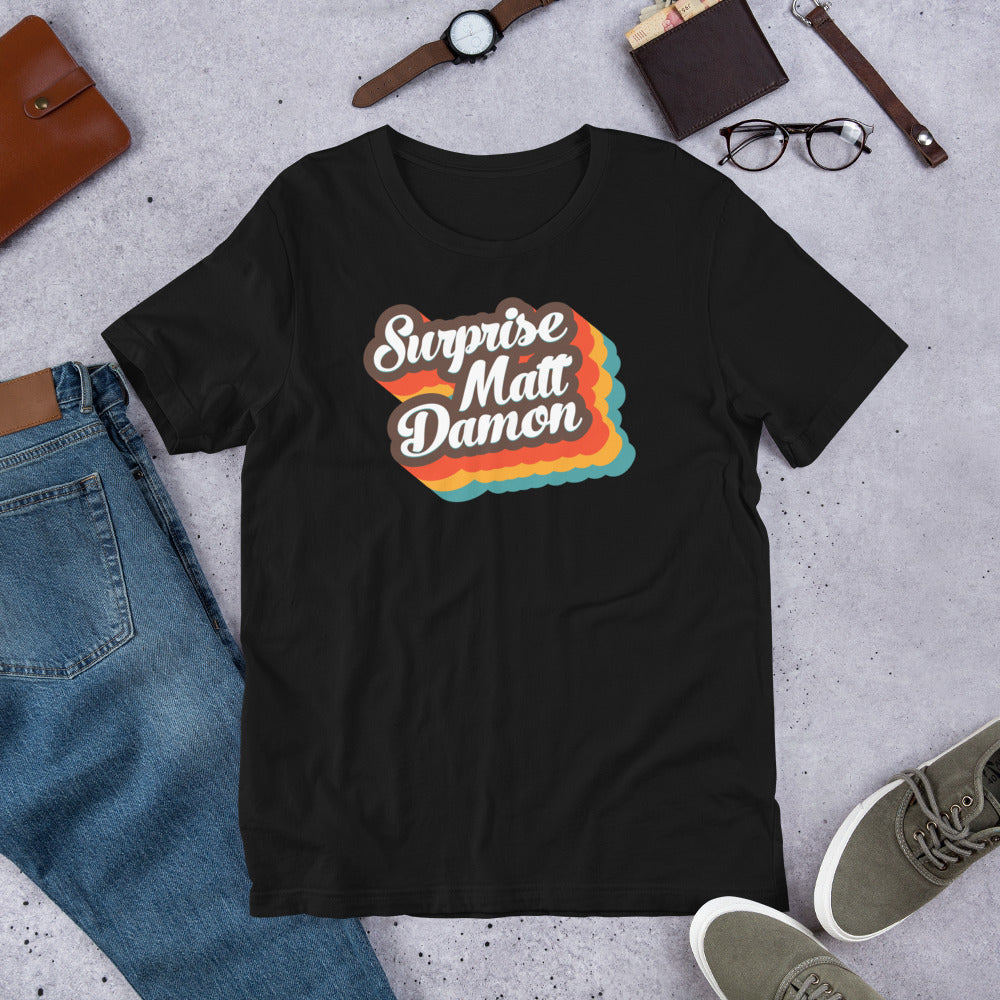 Surprise Matt Damon Unisex Tee